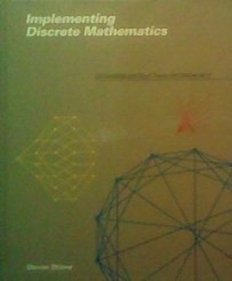 Implementing Discrete Mathematics : Combinatorics and Graph Theor