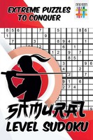Samurai Level Sudoku Extreme Puzzles To Conquer Senor Sudoku Taschenbuch 2019