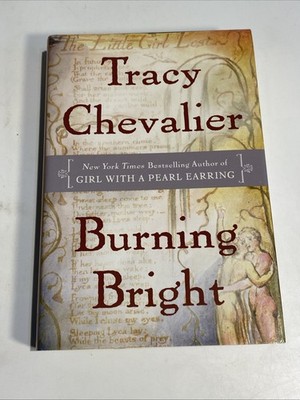 Burning Bright - Hardcover By Chevalier, Tracy - VERY GOOD