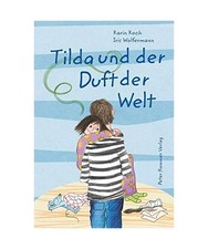 Tilda und der Duft der Welt, Karin Koch