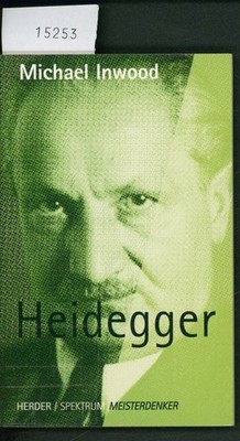 Heidegger. Herder-Spektrum; Bd. 4736 : Meisterdenker. Inwood, M. J.: