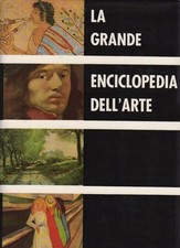 La grande enciclopedia dell'arte: la pittura la scultura l'architettur
