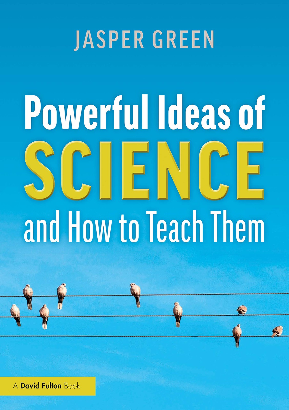 Powerful Ideas of Science and How to Teach Them by Jasper Green NEW - Image 2
