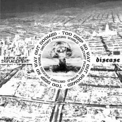 EARTH CRUST DISPLACEMENT / DISEASE- SPLIT LP, d-beat, disclose, aaaarrgghhh
