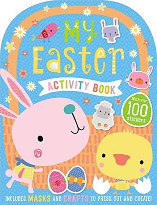 MY EASTER ACTIVITY BOOK (SEASONAL ACTIVITY BOOK) By Make Believe Ideas Ltd.
