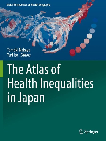 The Atlas Of Health Inequalities In Japan Tomoki Nakaya-image