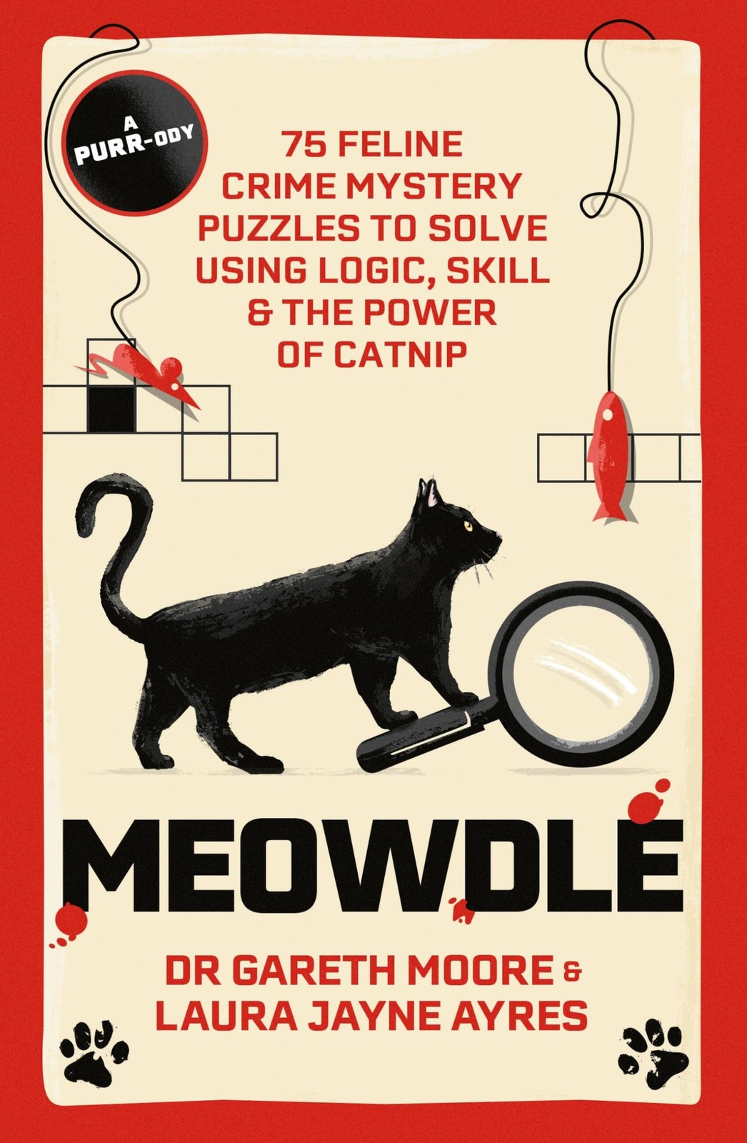 Meowdle: 75 Feline Crime Puzzles to Solve Using Logic, Skill and