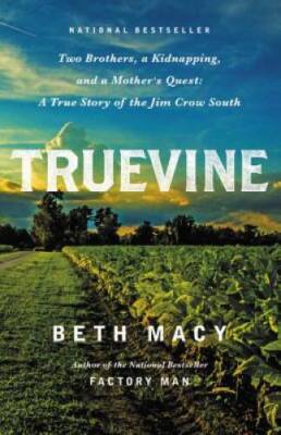Truevine: Two Brothers, a Kidnapping, and a Mother's Quest: A True S - VERY GOOD