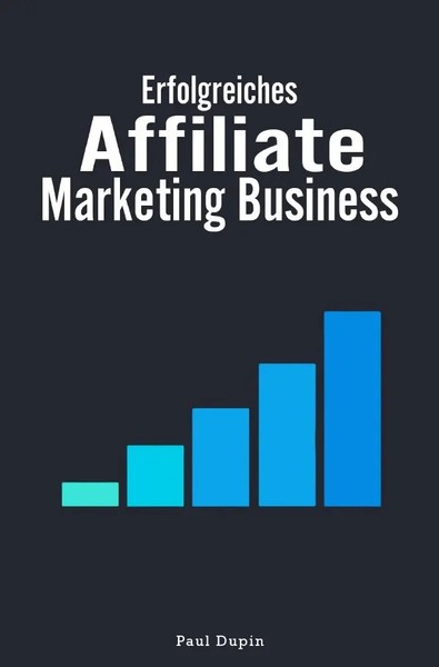 Paul Dupin | Erfolgreiches Affiliate-Marketing Business | Taschenbuch | Deutsch-image