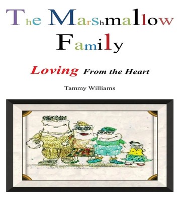 Tammy Williams | The Marshmallow Family | Buch | Englisch (2014) | Gebunden