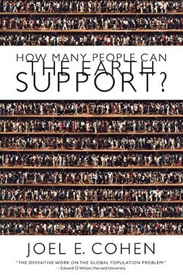 How Many People Can the Earth Support?, Cohen, Joel E.