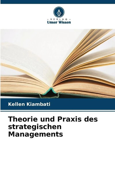 Kellen Kiambati | Theorie Und Praxis Des Strategischen Managements | Taschenbuch-image