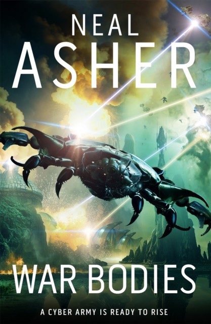 War Bodies by Neal Asher (Hardback Book)