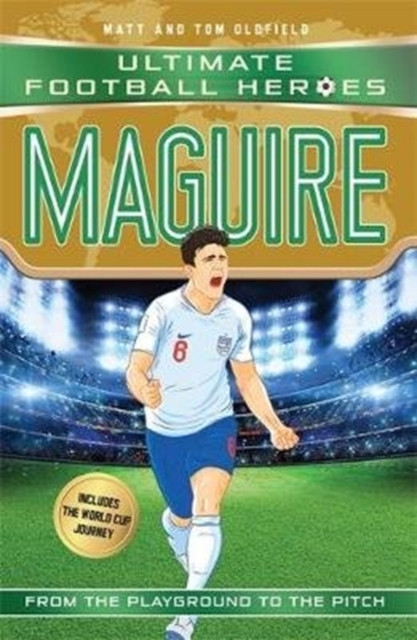 Ultimate Football Heroes: Maguire (Super Stopper 10) by Matt & Tom Oldfield