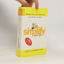 Simplify your life  |  Werner Tiki Küstenmacher