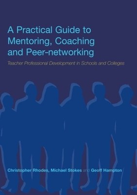 A PRACTICAL GUIDE TO MENTORING, COACHING AND By Geoff Hampton & NEW