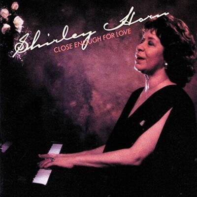 Close Enough For Love - Audio CD By Shirley Horn - VERY GOOD