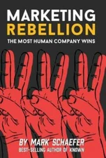 Marketing Rebellion: The Most Human Company Wins - Paperback - VERY GOOD