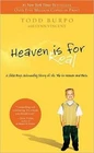 Heaven is For Real: A Little Boy's Astounding Story of His Trip to Heaven and Ba