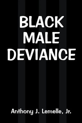 Anthony J. Jr. Lemelle (u. a.) | Black Male Deviance | Taschenbuch | Englisch