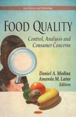 Food Quality: : Control, Analysis and Consumer Concerns, Hardcover by Medina,...