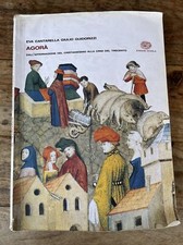 AGORA' - Vol. 2 DALL'AFFERMAZIONE DEL CRISTIANESIMO ALLA CRISI DEL TRECENTO