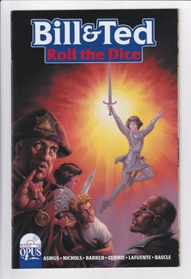BILL & TED: ROLL THE DICE #4 NM 10/26/22 Opus COMICS  A-Z single