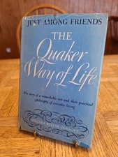 Just Among Friends: The Quaker Way Of Life by William Comfort  1945 HC/DJ