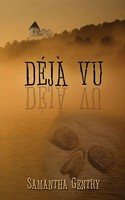 Deja Vu Samantha Gentry Taschenbuch Kartoniert / Broschiert Englisch 2009