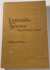 Landmarks in Science by Robert Bingham Downs