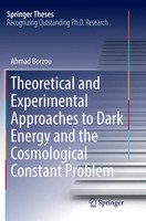 Theoretical And Experimental Approaches To Dark Energy And The Cosmological...