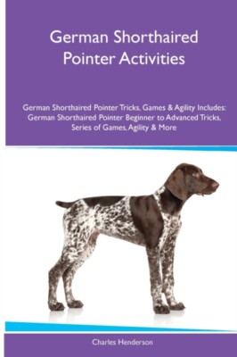 Henderson - German Shorthaired Pointer Activities German Shorthaired P - X555z