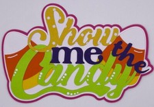 Halloween - Show me the Candy - Paper Piecing Scrapbook Embellishment Die Cuts