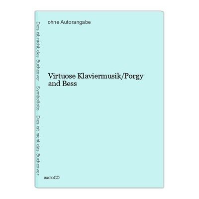 Virtuose Klaviermusik/Porgy and Bess