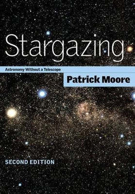 Stargazing: Astronomy without a Telescope by Patrick Moore (English) Paperback B