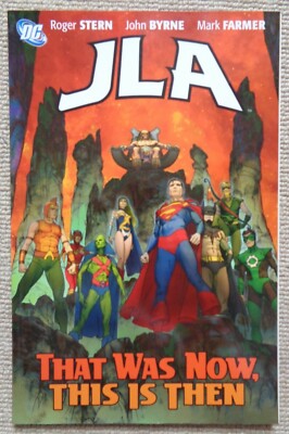 JLA: That Was Now, This is Then - Roger Stern / john byrne 9781845769826  - NEW
