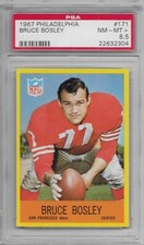 1967 PHILADELPHIA FOOTBALL Bruce Bosley #171 PSA 8.5 NM-MT+ San Francisco 49ers