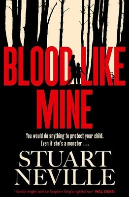 Blood Like Mine: The book everyone is... by Neville, Stuart Paperback / softback