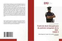 Traité De Droit Disciplinaire Du Policier Congolais De La RDC Tome II Ngemi Buch
