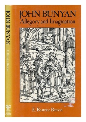BATSON, E. Beatrice John Bunyan, Allegorie Und Vorstellungskraft 1984 Hardcover