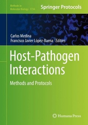 Host-Pathogen Interactions: Methods and Protocols by Carlos Medina (English) Har