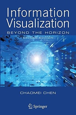 INFORMATION VISUALIZATION: BEYOND THE HORIZON By Chaomei Chen **Mint Condition**
