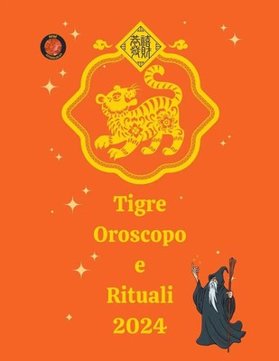 Tigre Oroscopo e Rituali 2024 | Alina A Rubi (u. a.) | Taschenbuch | Italienisch