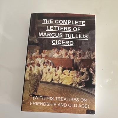 The Complete Letters of Marcus Tullius Cicero