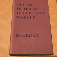 The Use Of Lights In Christian Worship by D. ...