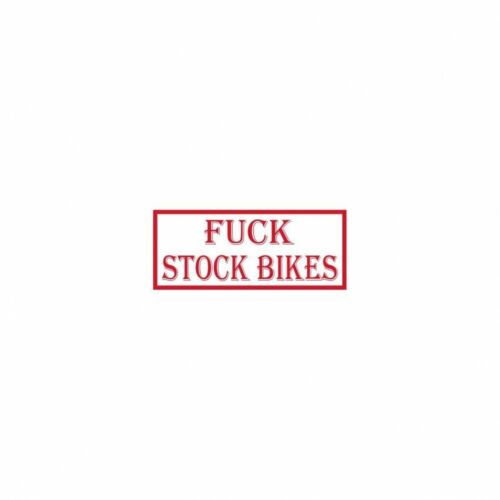49 Hells Angels Stand 81 Stickers F*CK STOCK BIKES - Picture 1 of 2