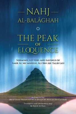 Nahj al-Balaghah- The Peak of Eloquence by Ali Bin Abi Talib Paperback Book