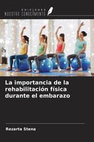 La Importancia De La RehabilitacióN FíSica Durante El Embarazo Rezarta Stena