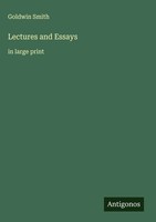 Go*Dwin Smith | Lectures And Essays | Buch | Englisch (2025) | In Large Print
