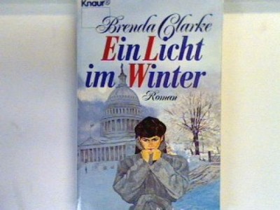 Ein Licht im Winter : Roman. 1642 Clarke, Brenda: